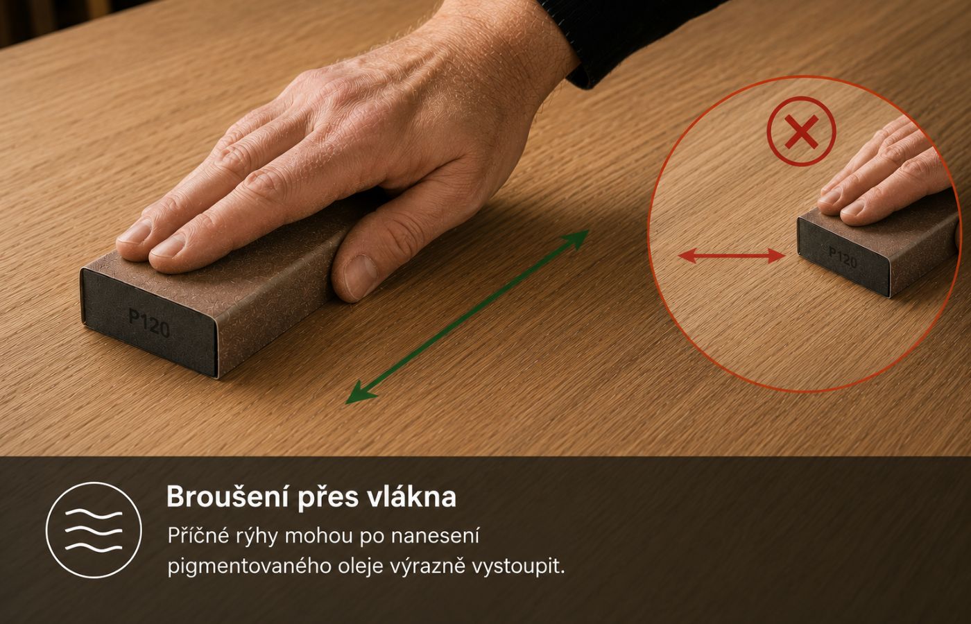 Broušení po směru vláken a detail finální zrnitosti